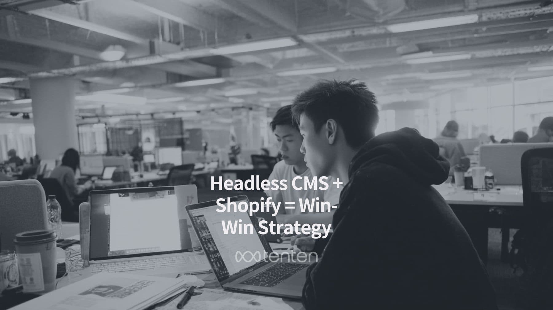 Why "Headless" Architecture is the Ultimate Win-Win Strategy for CMS and Shopify Plus E-commerce